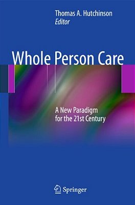 Whole Person Care: A New Paradigm For The 21St Century-..
