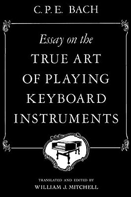 Essay On The True Art Of Playing Keyboard Instruments-..