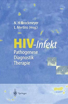 Hiv-Infekt: Pathogenese - Diagnostik - Therapie-..