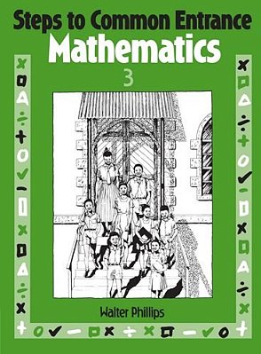 Steps To Common Entrance Mathematics 3-..
