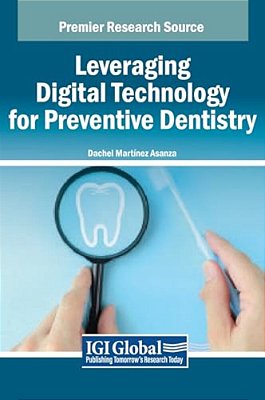 Leveraging Digital Technology For Preventive Dentistry-..