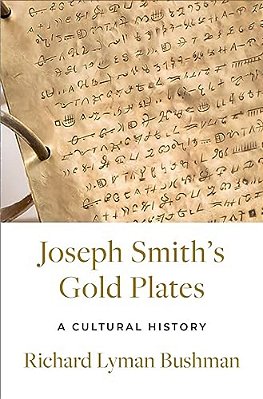 Joseph Smith's Gold Plates: A Cultural History-..
