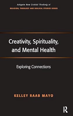 Creativity, Spirituality, And Mental Health: Exploring Connections-..