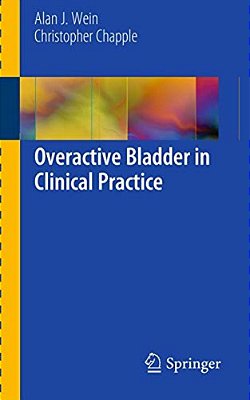 Overactive Bladder In Clinical Practice-..