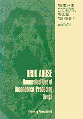 Drug Abuse: Nonmedical Use Of Dependence-Producing Drugs-..