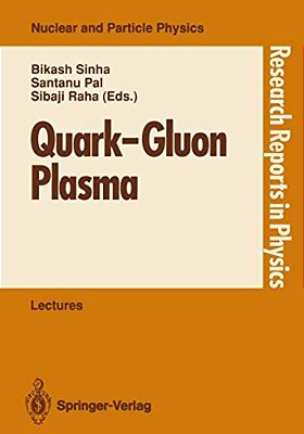 Quark--gluon Plasma: Invited Lectures Of Winter School, Puri, Orissa, India, December 5-16, 1989-..