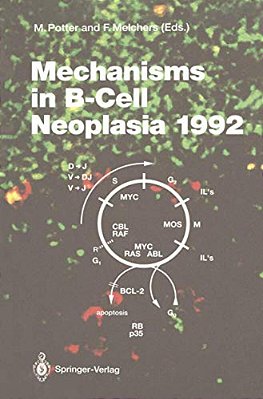 Mechanisms In B-Cell Neoplasia 1992: Workshop At The National Cancer Institute, National Institutes Of Health, Bethesda, Md, USA, April 21-23, 1992-..