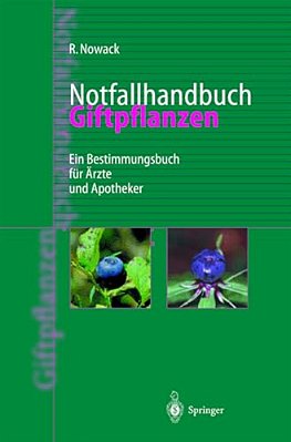 Notfallhandbuch Giftpflanzen: Ein Bestimmungsbuch FA1/4R A"rzte Und Apotheker-..