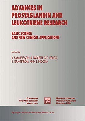 Advances In Prostaglandin And Leukotriene Research: Basic Science And New Clinical Applications-..