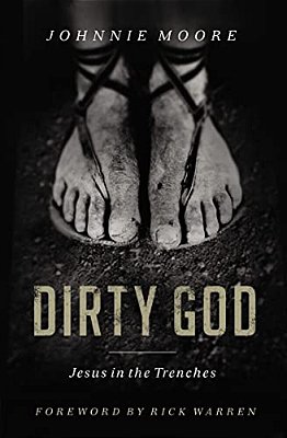 The Dirty God: Jesus In The Trenches-..