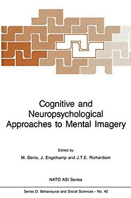 Cognitive And Neuropsychological Approaches To Mental Imagery-..