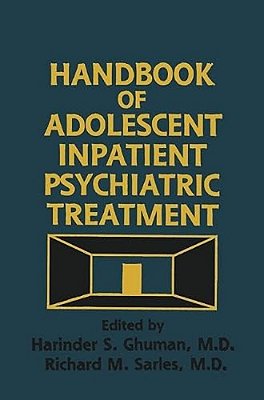 Handbook Of Adolescent Inpatient Psychiatric Treatment-..