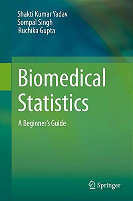Biomedical Statistics: A Beginner's Guide-..