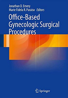 Office-Based Gynecologic Surgical Procedures-..