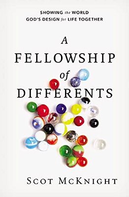 A Fellowship Of Differents: Showing The World God's Design For Life Together-..
