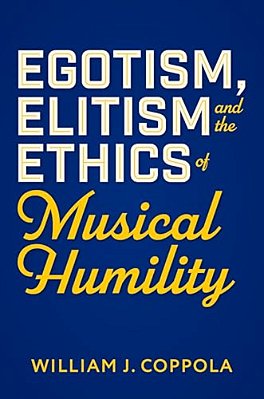 Egotism, Elitism, And The Ethics Of Musical Humility-..