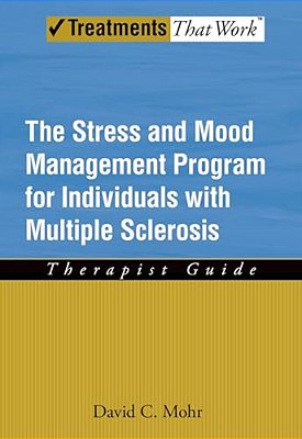 Stress And Mood Management Program For Individuals With Multiple Sclerosis: Therapist Guide-..
