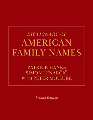 Dictionary Of American Family Names, 2ND Edition: 5-Volume Set-..