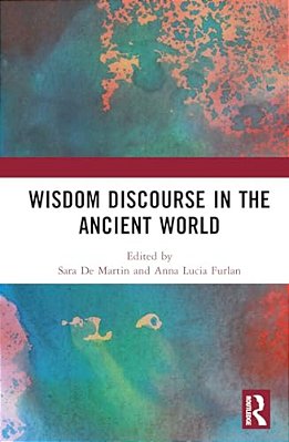 Wisdom Discourse In The Ancient World-..