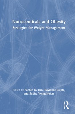 Nutraceuticals And Obesity: Strategies For Weight Management-..