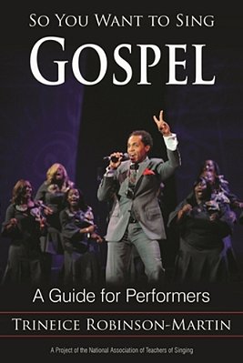 So You Want To Sing Gospel: A Guide For Performers-..
