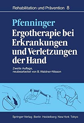 Ergotherapie Bei Erkrankungen Und Verletzungen Der Hand: Leitfaden Für Ergotherapeuten-..
