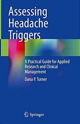 Assessing Headache Triggers: A Practical Guide For Applied Research And Clinical Management-..