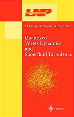 Quantized Vortex Dynamics And Superfluid Turbulence-..