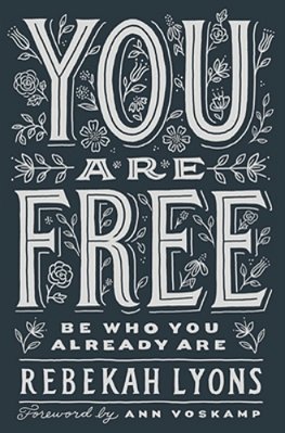 You Are Free: Be Who You Already Are-..