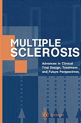 Multiple Sclerosis: Advances In Clinical Trial Design, Treatment And Future Perspectives-..