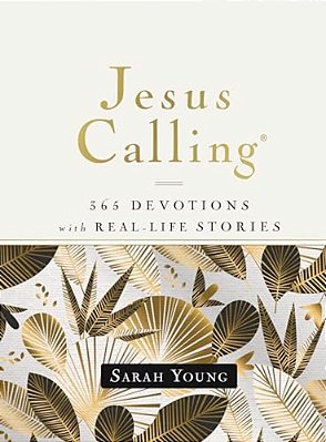 Jesus Calling, 365 Devotions With Real-Life Stories, Hardcover, With Full Scriptures: Encouragement And Reassurance For Daily Life (A 365-Day Devotion-..
