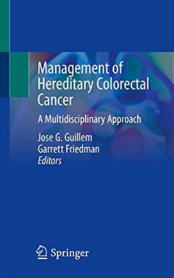 Management Of Hereditary Colorectal Cancer: A Multidisciplinary Approach-..