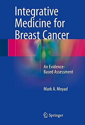 Integrative Medicine For Breast Cancer: An Evidence-Based Assessment-..