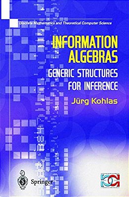 Information Algebras: Generic Structures For Inference-..