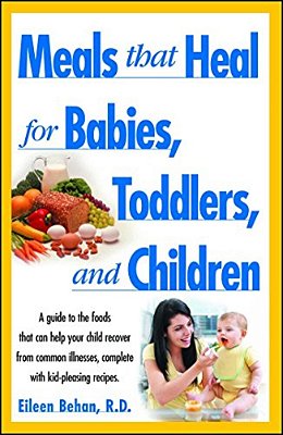 Meals That Heal For Babies And Toddlers-..