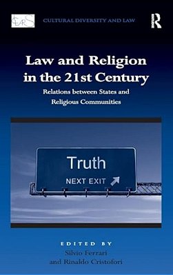 Law And Religion In The 21St Century: Relations Between States And Religious Communities-..