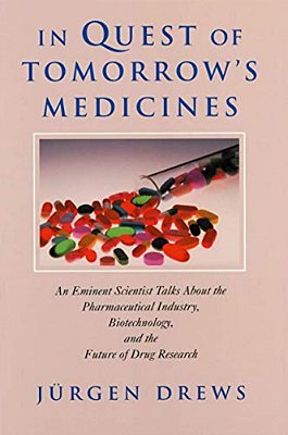 In Quest Of Tomorrow's Medicines-..