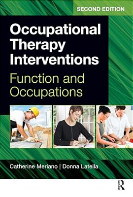 Occupational Therapy Interventions: Function And Occupations-..