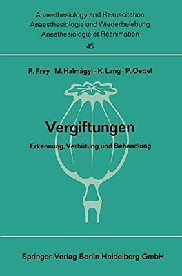 Vergiftungen: Erkennung, Verhütung Und Behandlung. Bericht Über Das Symposion Am 11. Und 12. Oktober 1968 In Mainz-..