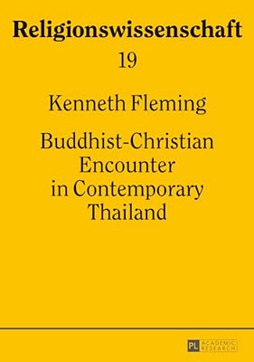 Buddhist-Christian Encounter In Contemporary Thailand-..
