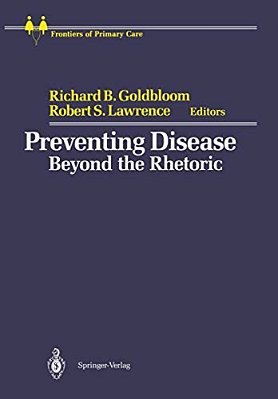 Preventing Disease: Beyond The Rhetoric-..