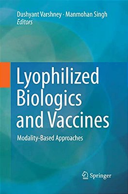 Lyophilized Biologics And Vaccines: Modality-Based Approaches-..