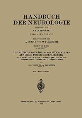 Die Traumatischen Läsionen Des Rückenmarkes Auf Grund Der Kriegserfahrungen: Zweiter Teil-..