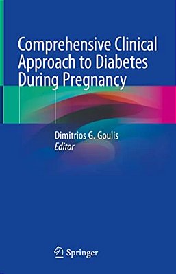 Comprehensive Clinical Approach To Diabetes During Pregnancy-..