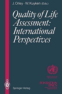 Quality Of Life Assessment: International Perspectives: Proceedings Of The Joint-Meeting Organized By The World Health Organization And The Fondation-..