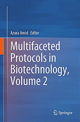 Multifaceted Protocols In Biotechnology, Volume 2-..