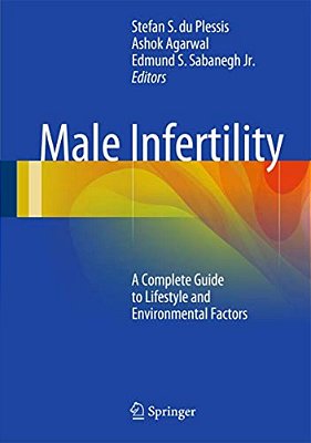 Male Infertility: A Complete Guide To Lifestyle And Environmental Factors-..