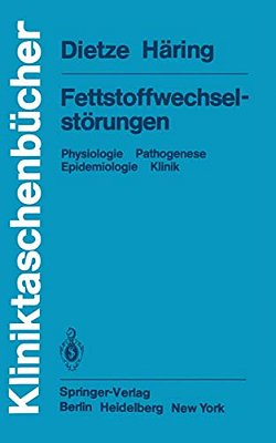 Fettstoffwechselstörungen: Physiologie Pathogenese Epidemiologie Klinik-..