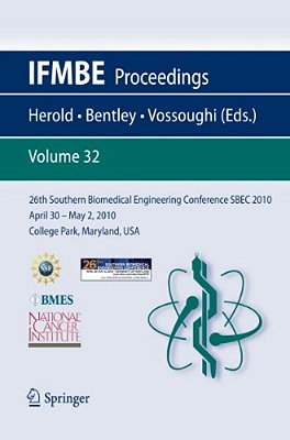 26Th Southern Biomedical Engineering Conferencesbec 2010 April 30 - May 2, 2010 College Park, Maryland, USA-..