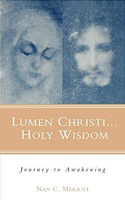 Lumen Christi... Holy Wisdom: Journey To Awakening-..